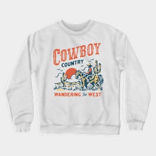 Cowboy country Crewneck Sweatshirt